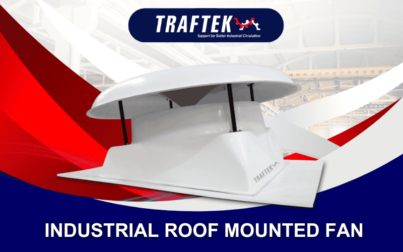 Traftek FRP Roof Mounted Fan [TT-MF]